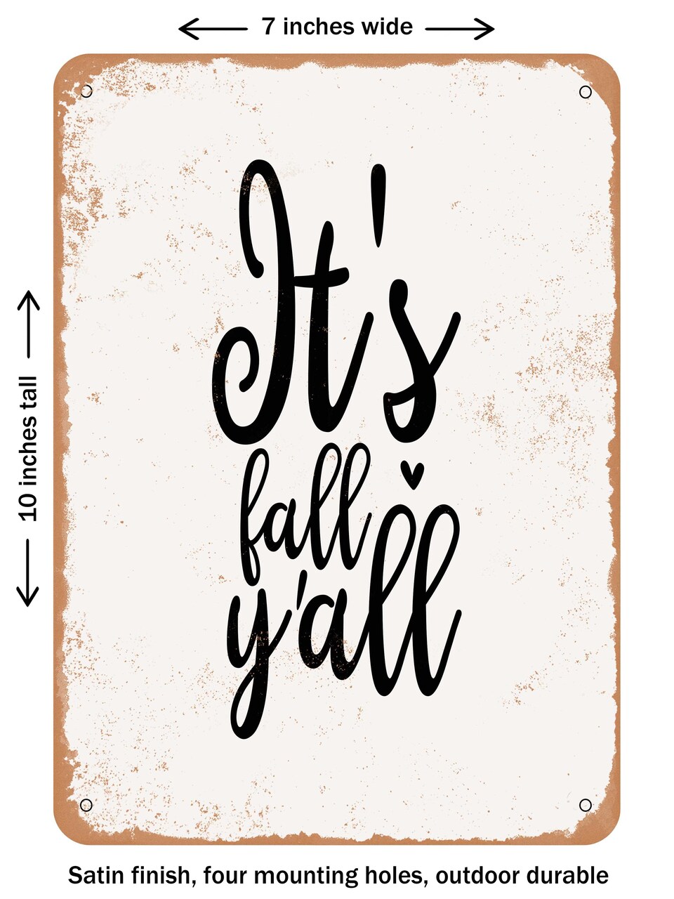DECORATIVE METAL SIGN - Its Fall Y'all - Vintage Rusty Look